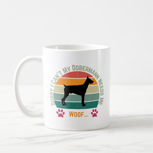 Mug Désolé, je ne peux pas. Mon Dobermann a besoin de  (Gauche)