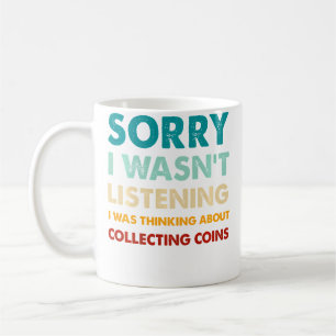 Mug Désolé je n'écoutais pas je pensais à collecti
