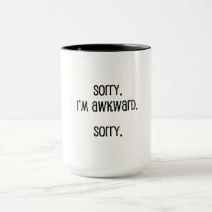 Mug Désolé je suis maladroit