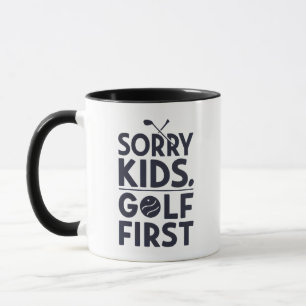 Mug Désolé les enfants, le golf d'abord Humour de golf