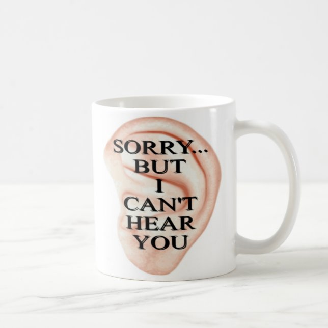 Mug désolé, mais je ne peux pas t'entendre taper (Droite)