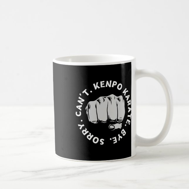 Mug Désolé ne peut pas Kenpo Karate Bye Funny American (Droite)