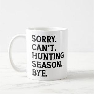 Mug Désolé ne peut pas la saison de chasse à l'amour d