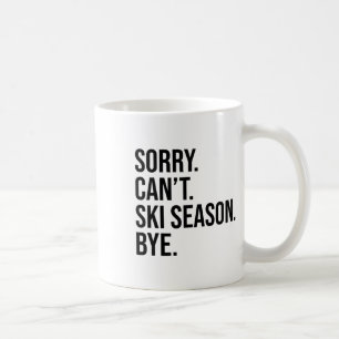 Mug Désolé, ne peut skier Saison Au revoir Drôle Amate