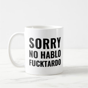 Mug Désolé Non Hablo Fuctardo, Drôle Espagnol