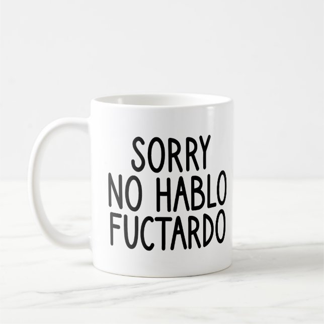 Mug Désolé Non Hablo Fuctardo, Non Hablo Fuctardo Drôl (Gauche)