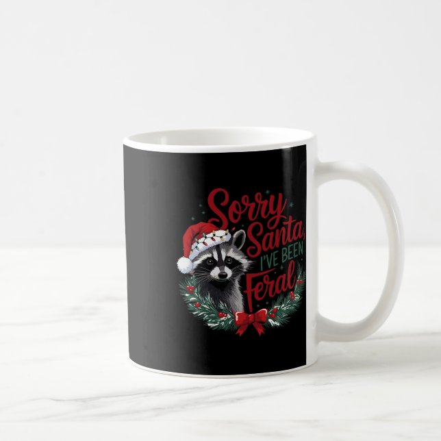 Mug Désolé Père Noël J'ai été Feral Funny Raccoon Chri (Droite)