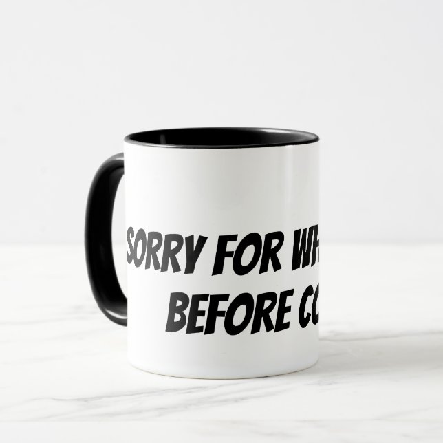 Mug désolé pour ce que j'ai dit avant le café (Devant gauche)