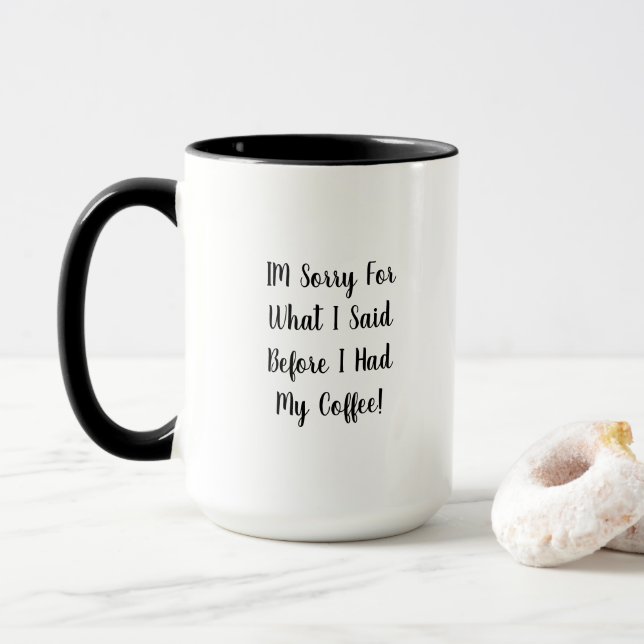 Mug Désolé pour ce que j'ai dit avant le café deux ton (Avec donut)