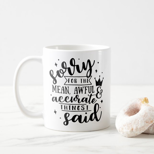 Mug Désolé pour les choses moyennes, mauvaises et préc (Avec donut)