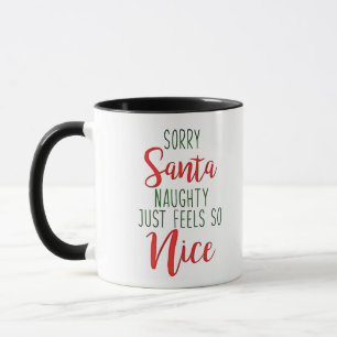 Mug Désolé Santa, vilain ça fait tellement de bien