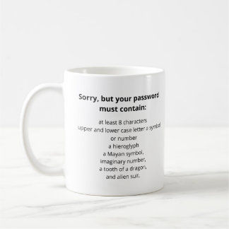 Mug Désolé, votre mot de passe doit contenir des carac
