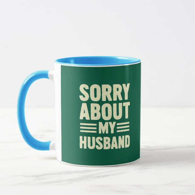 Mug Désolée pour mon mari. (Gauche)