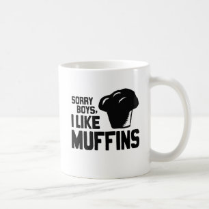 Mug DÉSOLÉS LES GARS J'AIME LES MUFFINS -.png