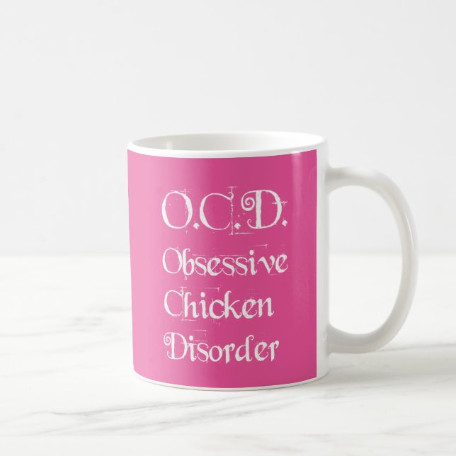Mug Désordre obsédant humoristique ROSE de poulet (Droite)