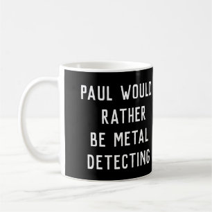 MUG DÉTECTION MÉTALLIQUE JE SERAIS PLUTÔT CADEAU