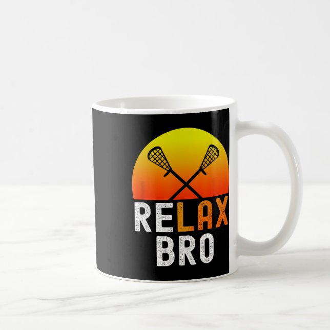 Mug Détendez-vous Bâton Bro Drôle Lacrosse Jeu (Droite)