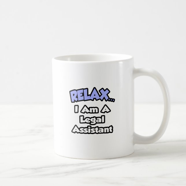 Mug Détendez-vous... Je suis assistant juridique (Droite)