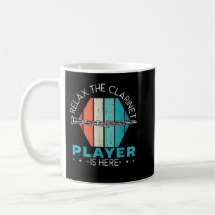 Mug Détendez-Vous Le Joueur Clarinet Est Ici Clarineti