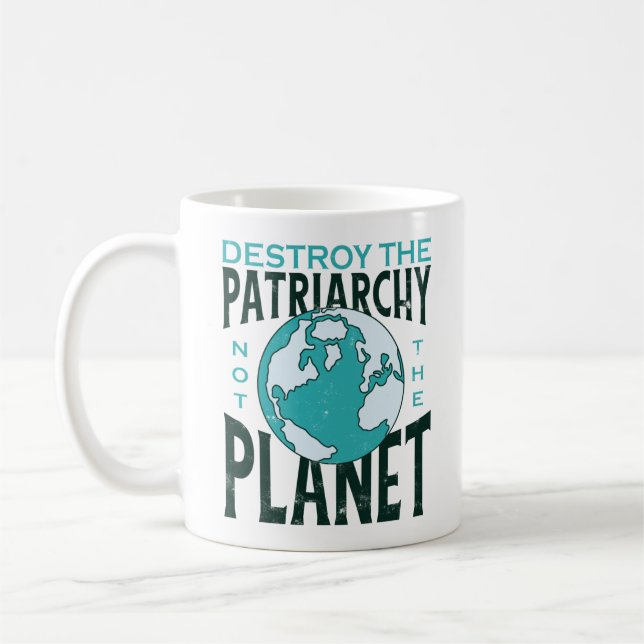 Mug Détruisez Le Patriarcat Et Non La Planète (Gauche)