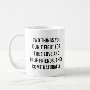 Mug Deux choses que vous ne combattez pas pour l'Amour