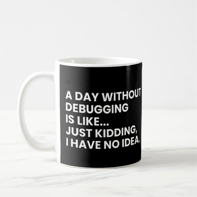 Mug Développeurs et programmeurs drôle de débogage dis (Gauche)