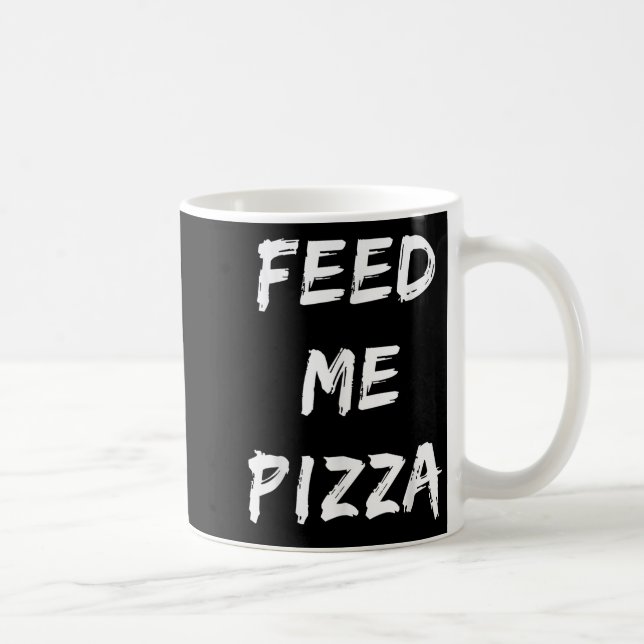 Mug Devis de pizza de Feed Me (Droite)