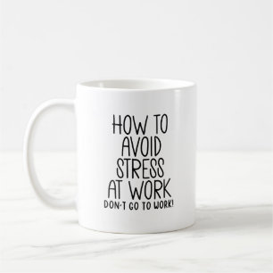 Mug Devis de travail sarcastique - Évitez le stress, i