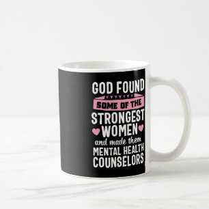 Mug Dieu a trouvé les femmes les plus fortes Conseillè