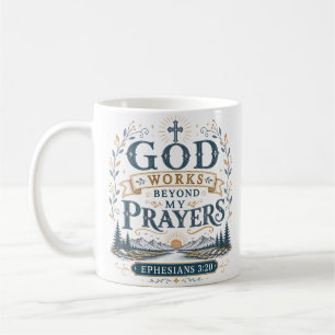 Mug Dieu agit au-delà de mes prières spirituelles chré