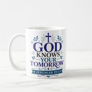 Mug Dieu Connaît Votre Vérité Biblique de Demain Citat