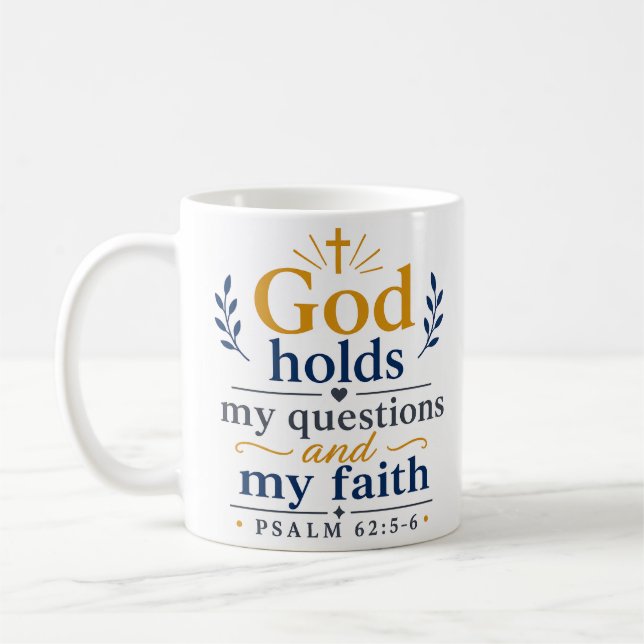 Mug Dieu détient mes questions et ma foi Écriture (Gauche)