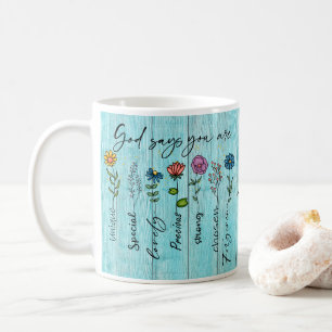 Mug "Dieu dit que vous êtes..." Conception de la foi c
