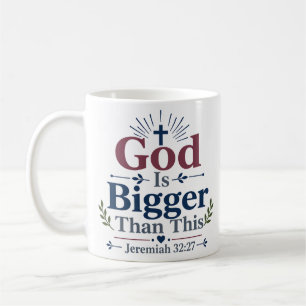 Mug Dieu Est Plus Grand Que Cette Citation De Foi Chré
