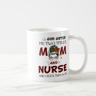 Mug Dieu M'a offert deux titres Maman Infirmière Messy