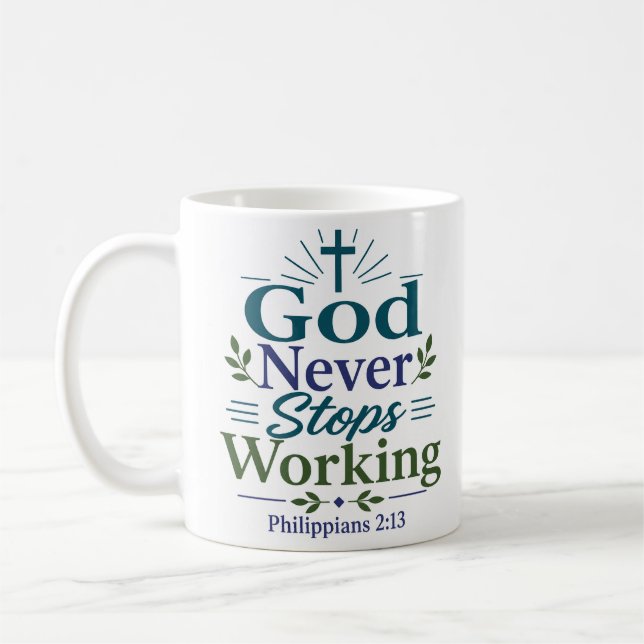 Mug Dieu ne cesse jamais d'œuvrer Encouragement bibliq (Gauche)