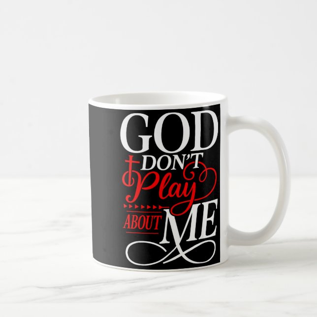 Mug Dieu ne joue pas à propos de ma foi irrationnelle  (Droite)