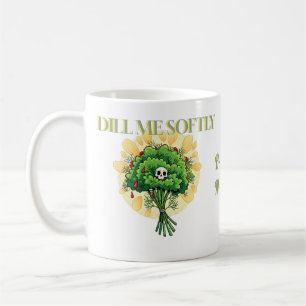 Mug "Dill Me Softly" Cadeau drôle pour infirmière, Crâ