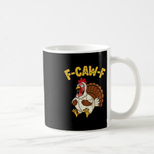 Mug Dinde de Thanksgiving poulet drôle humour F-caw-f