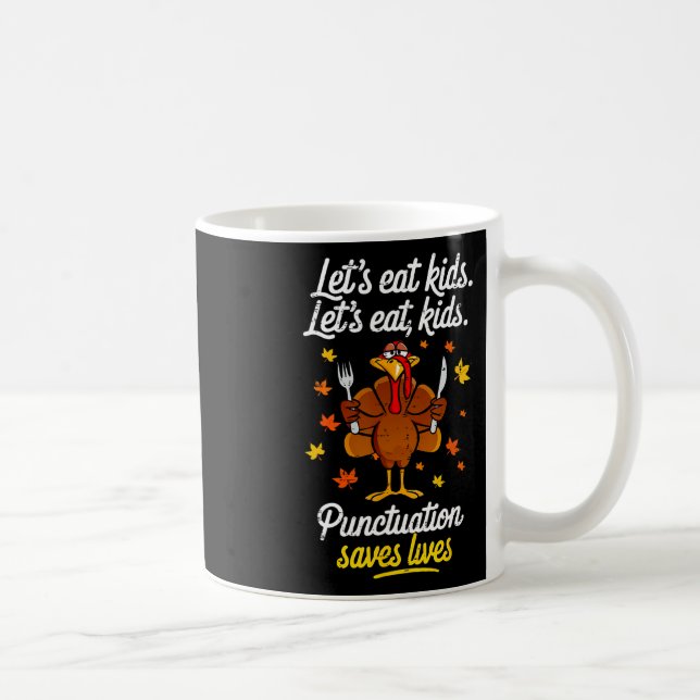 Mug Dinde Mangeons Les Enfants Ponctuation Drôle Thank (Droite)