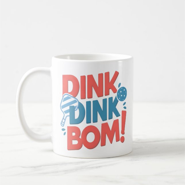 Mug Dink Dink Dink Boom Funny Pickleball (Gauche)