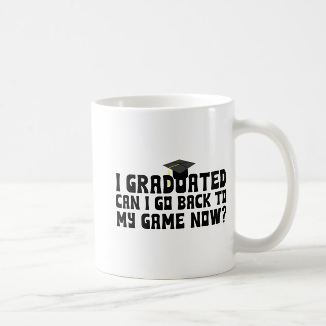 Mug Diplômé Puis-Je Retourner À Mon Jeu Maintenant Dip (Droite)