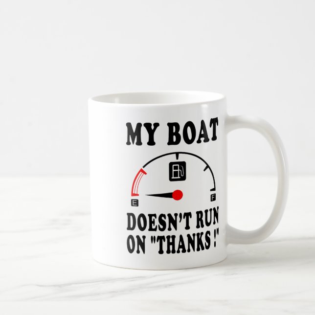 Mug Dire Sarcasique de Voile Mon Bateau Ne Fonctionne  (Droite)