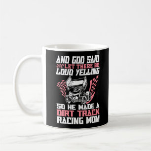 Mug Dirt Track Racing Et Dieu A Dit Qu'Il Y Ait De La 