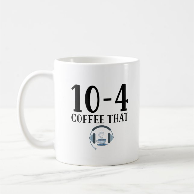 Mug Dispatcher Drôle - 10 4 Café Que (Gauche)