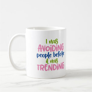Mug Distanciation Sociale Éviter les gens avant que ce