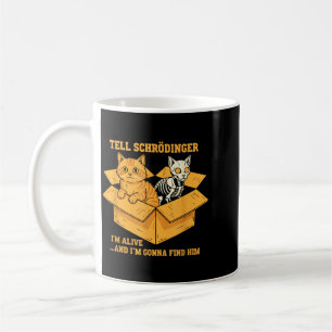 Mug Dites à Schrödinger Vivant Et Qui Arrive Pour La P