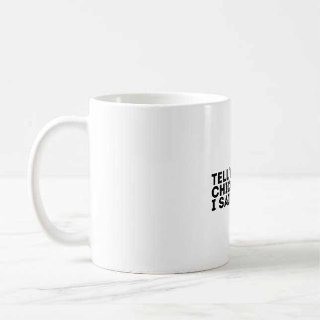 Mug Dites à vos poules que j'ai dit bonjour (Gauche)