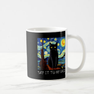 Mug Dites-Le À Mon Visage Art Drôle Black Cat Peinture