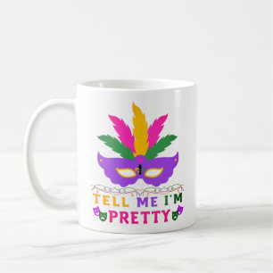 Mug Dites-moi que je suis le jolie Festival Mardi Gras
